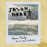 i'm yours (demo) - jason mraz