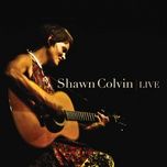 trouble - shawn colvin