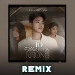 10 mat 1 con khong (remix) - bmz, le gia bao