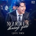 nguoi la thoang qua - quoc thien