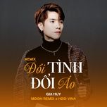doi tinh doi ao (remix) - gia huy singer