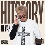 truong dinh hoang (hitstory live version) - lil van, hitstory