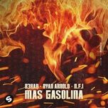 mas gasolina (extended mix) - r3hab, ryan arnold, n.f.i
