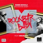 rockstar baby (feat. mougleta) [extended mix] - robin schulz