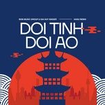 doi tinh doi ao (hasu remix) - bom music group, gia huy singer