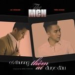 co thuong them ai duoc dau - the men