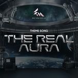Tải bài hát THE REAL AURA về máy miễn phí