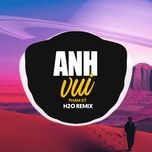 anh vui (remix vinahouse) - pham ky, h2o vinahouse