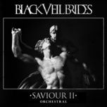 saviour ii (orchestral version) - black veil brides