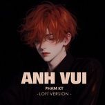 anh vui (lofi ver.) - pham ky, h2o music