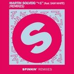 +1 (feat. sam white) [tujamo remix] - martin solveig