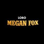 megan fox - lobo