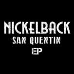 san quentin (instrumental) - nickelback