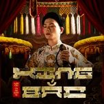 king bac - tuan cry, chi hai quan ho