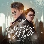 dung lo co ay on (duet version) - dam vinh hung, dong thien duc