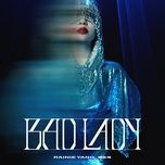 bad lady - duong thua lam (rainie yang)
