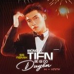 khong tien de gi co duyen (ss remix) - h-kray