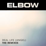 real life (angel) (riva starr remix) - elbow