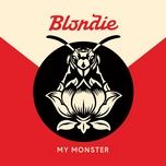 my monster - blondie