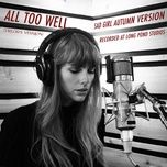 all too well (sad girl autumn version) - recorded at long pond studios - taylor swift