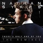 there's only one of you (club remix) - nathan sykes