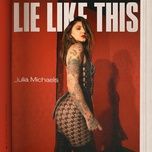 lie like this - julia michaels