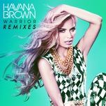 warrior (razor n guido remix) - havana brown