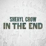 in the end - sheryl crow