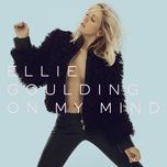on my mind (a cappella) - ellie goulding