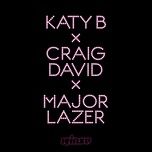 who am i (wookie remix) - katy b, craig david, major lazer