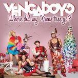 where did my xmas tree go? - vengaboys