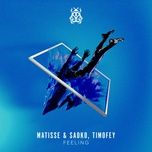 feeling - matisse & sadko, timofey