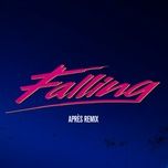 falling (apres remix) - alesso