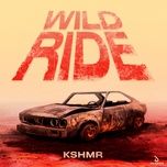 wild ride - kshmr