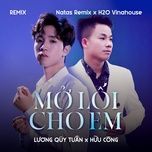 mo loi cho em (remix) - luong quy tuan, huu cong