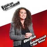 addicted to you (from the voice of holland 5) - bella