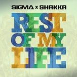 rest of my life - sigma, shakka
