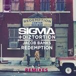 redemption (goldsmyth edition) - sigma, diztortion, jacob banks