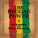 i will be there for you - sly & robbie, spicy chocolate, shaggy
