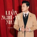 luon nghi ve nhau - quang vinh