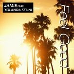 feel good - jamie, yolanda selini