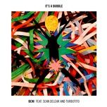 it's a bubble (original version) - beni, sean delear, turbotito