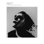an oyster, a pearl (live at sydney opera house) - sarah blasko