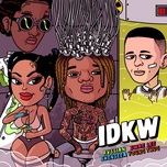 idkw - rvssian, shenseea, swae lee, young thug