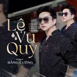 le vu quy - bang cuong