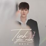 tinh yeu nam 17 - keyo
