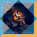 ta mig tillbaka (live fran circus) - darin