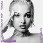 good luck (acoustic) - mabel, jax jones, galantis