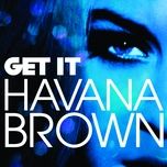get it (we run the night mashup) - havana brown