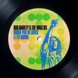 could you be loved (with lp giobbi) - bob marley, the wailers, lp giobbi